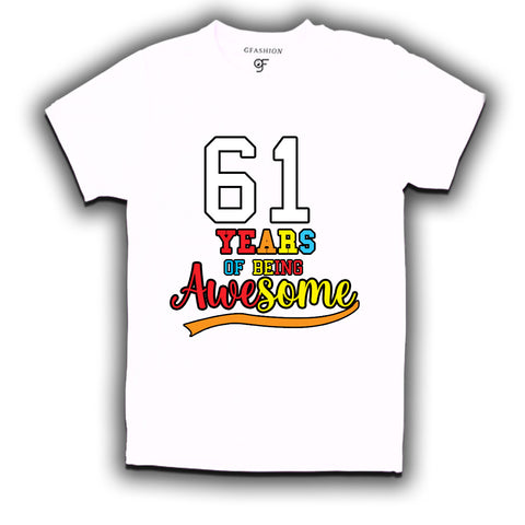 61 years of being awesome 61st birthday t-shirts