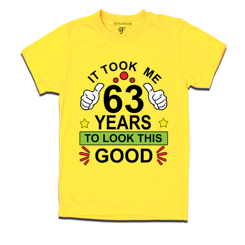 63rd birthday tshirts with it took me 63 years to look this good design