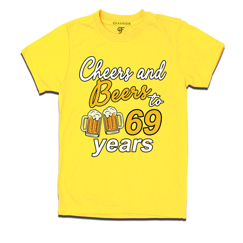 Cheers and beers to 69 years funny birthday party t shirts