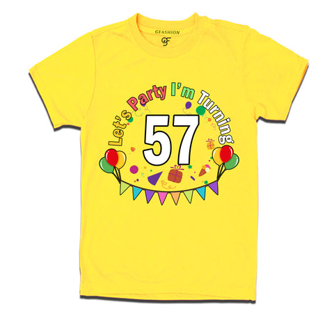 Let's party i'm turning 57 festive birthday t shirts