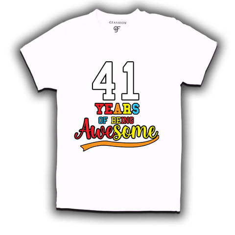 41 years of being awesome 41st birthday t-shirts