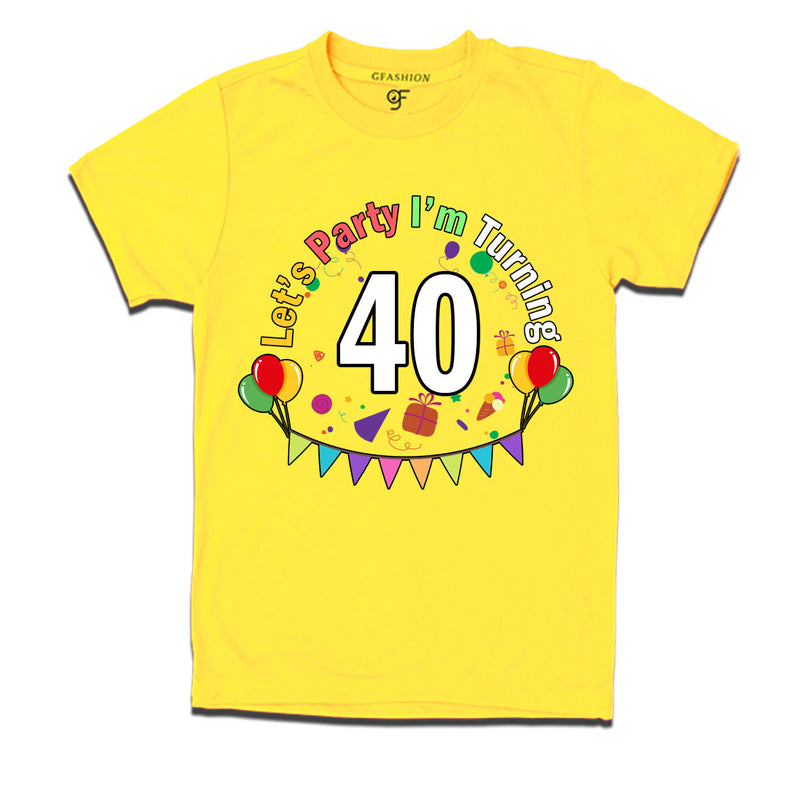 Let's party i'm turning 40 festive birthday t shirts