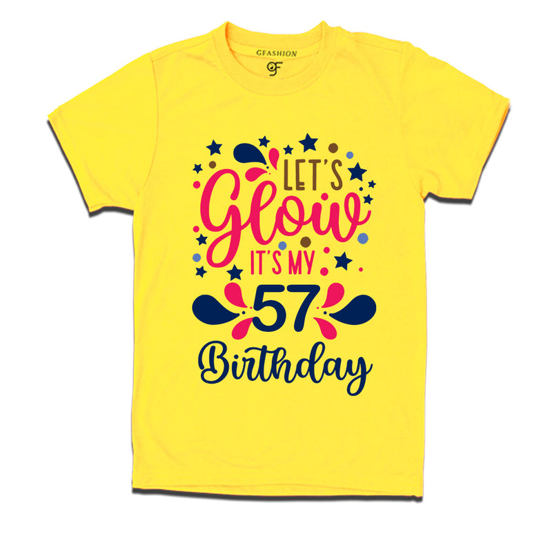 let's glow it's my 57th birthday t-shirts
