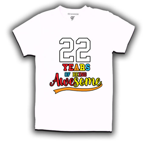 22 years of being awesome 22nd birthday t-shirts