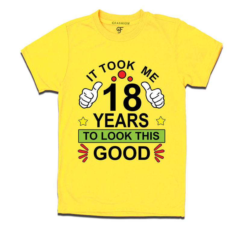 18th birthday tshirts with it took me 18 years to look this good design