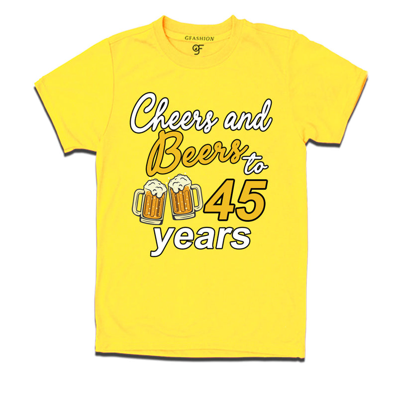 Cheers and beers to 45 years funny birthday party t shirts