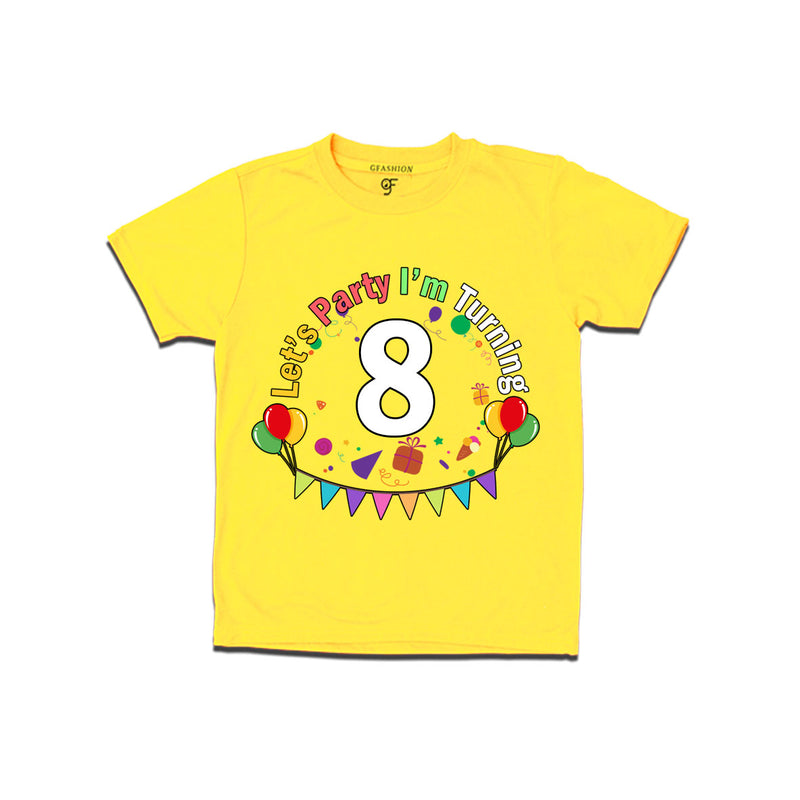 Let's party i'm turning 8 festive birthday t shirts