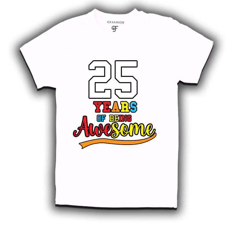 25 years of being awesome 25th birthday t-shirts