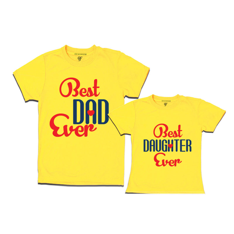 BEST DAD BEST DAUGHTER EVER FAMILY T SHIRTS
