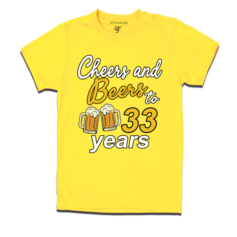 Cheers and beers to 33 years funny birthday party t shirts