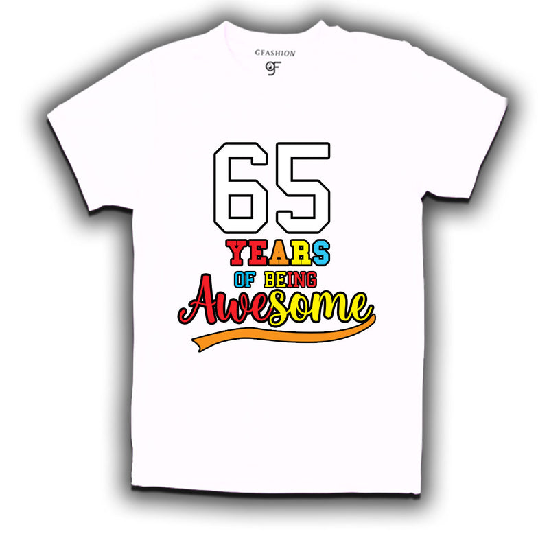 65 years of being awesome 65th birthday t-shirts