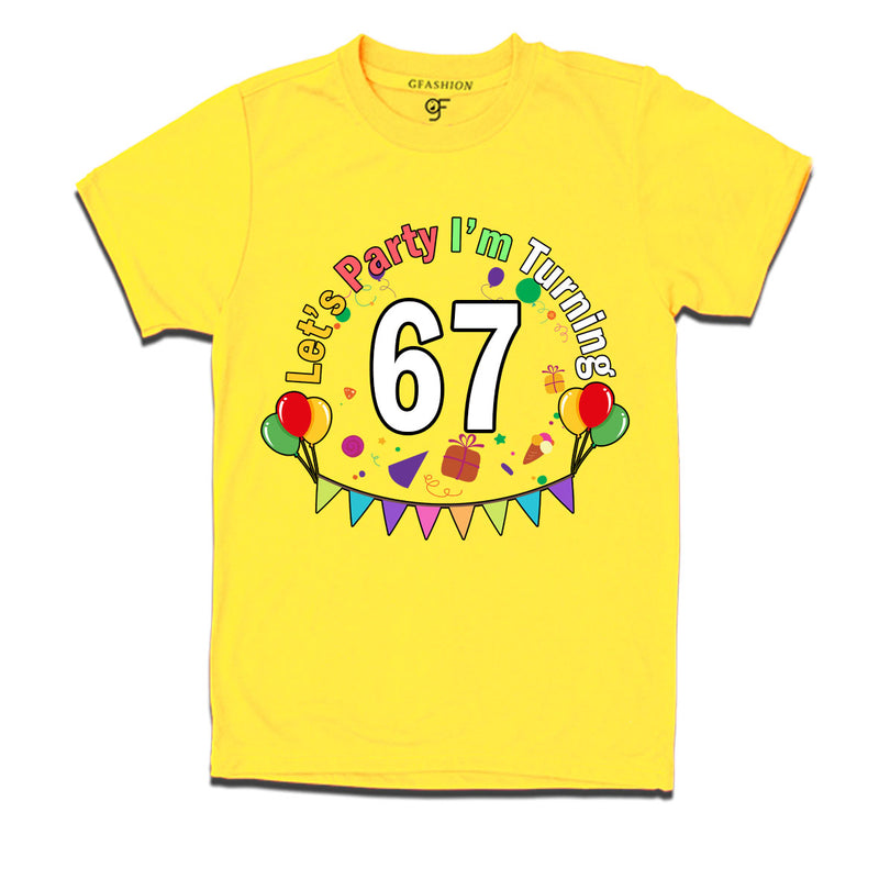 Let's party i'm turning 67 festive birthday t shirts