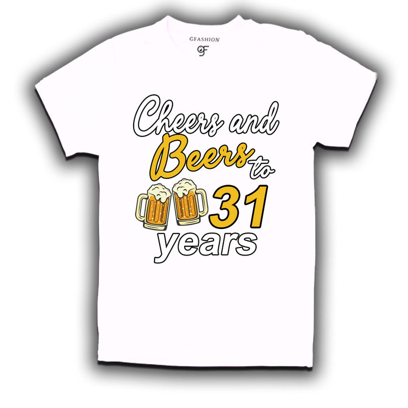 Cheers and beers to 31 years funny birthday party t shirts