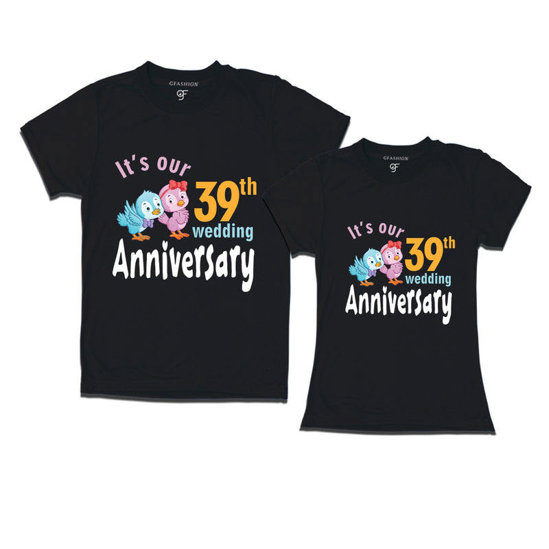 Its our 39th wedding anniversary cute couple t-shirts