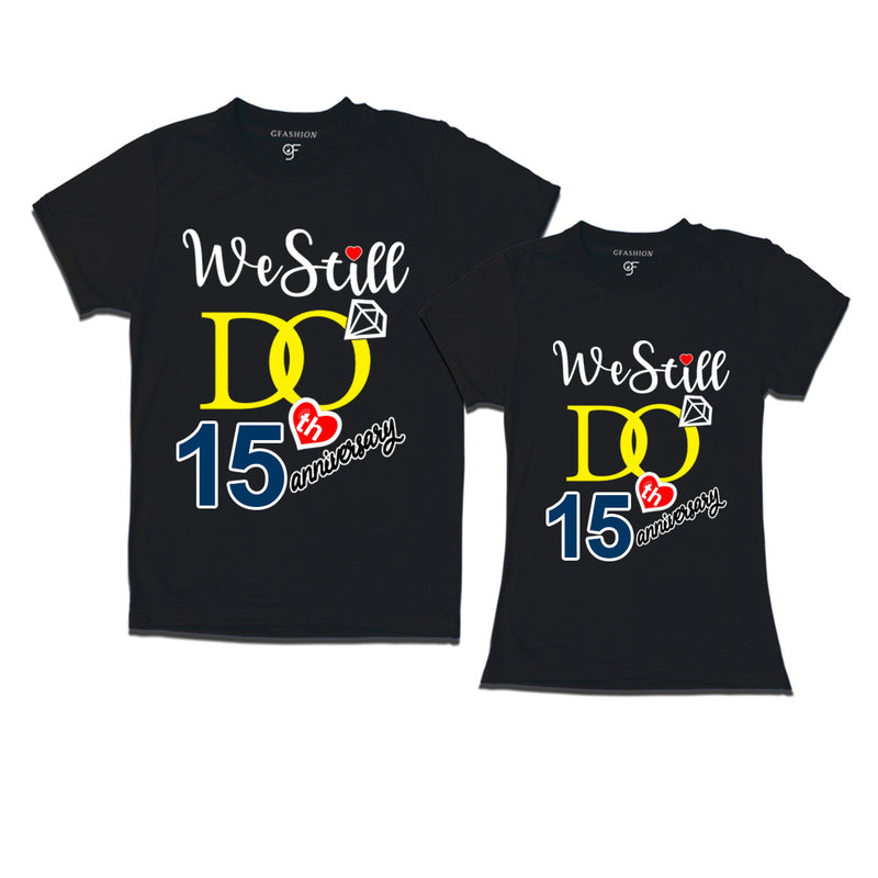 We Still Do Lovable 15th anniversary t shirts for couples