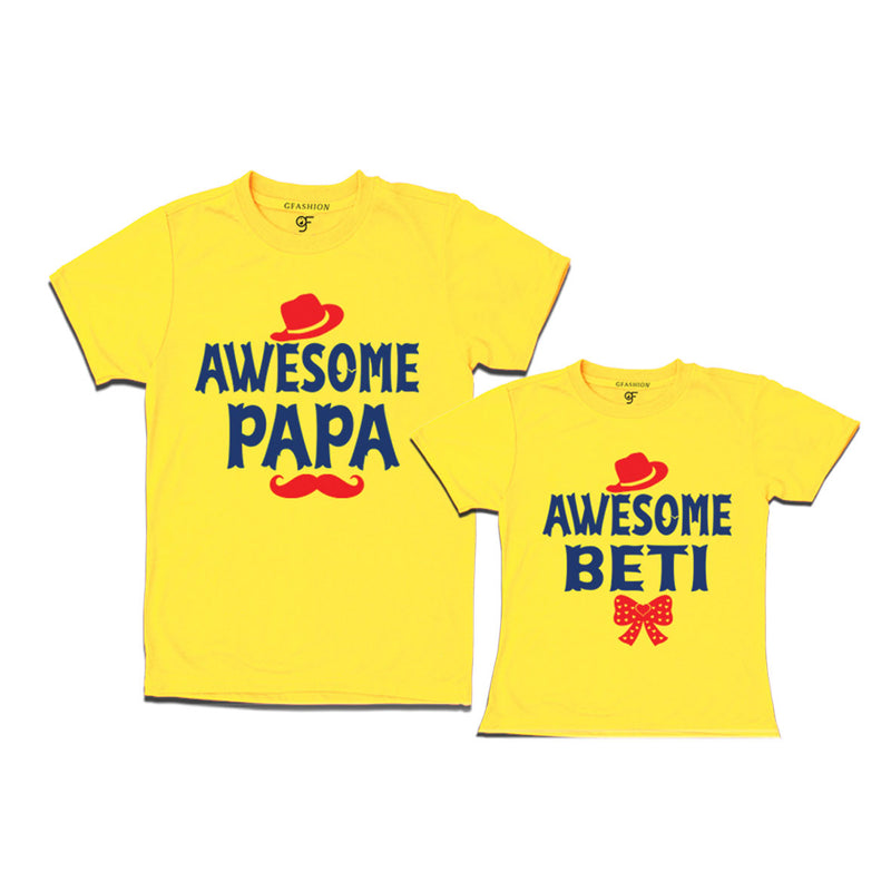 AWESOME PAPA AND AWESOME BETI MATCHING FAMILY T SHIRTS