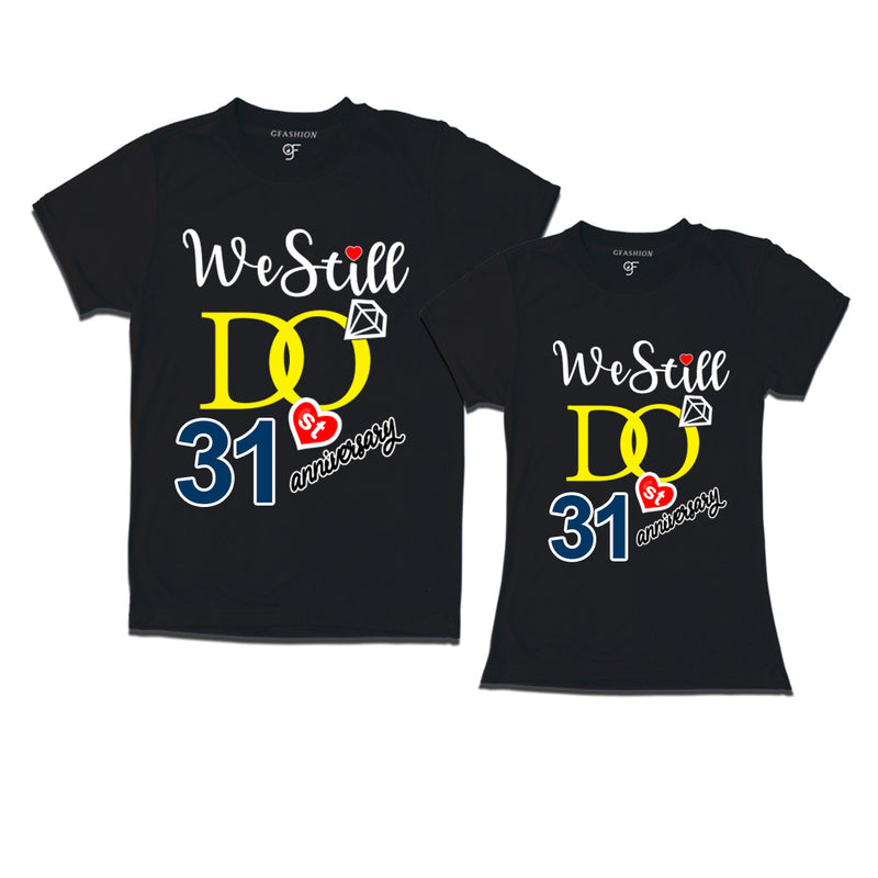 We Still Do Lovable 31st anniversary t shirts for couples