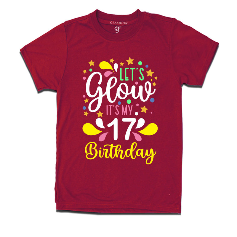 let's glow it's my 17th birthday t-shirts