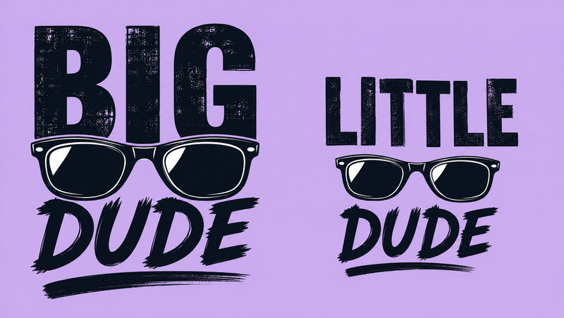 Big Dude and Little Dude sunglasses matching T-shirt designs for dad and kid.