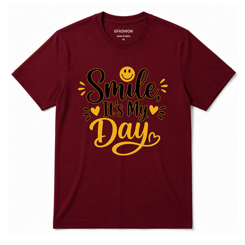 Smile It's My Day T-Shirt for Men & Women