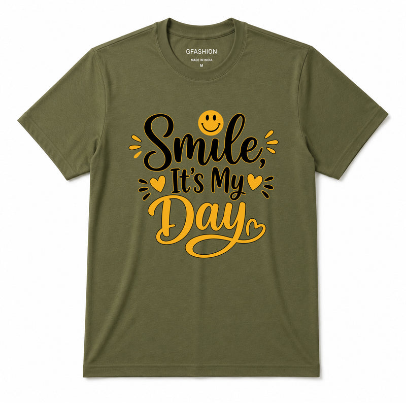 Smile It's My Day T-Shirt for Men & Women