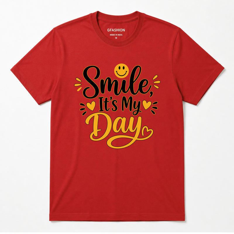 Smile It's My Day T-Shirt for Men & Women