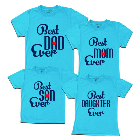 Best Dad Ever-best mom ever-best son ever-best daughter ever family tshirts