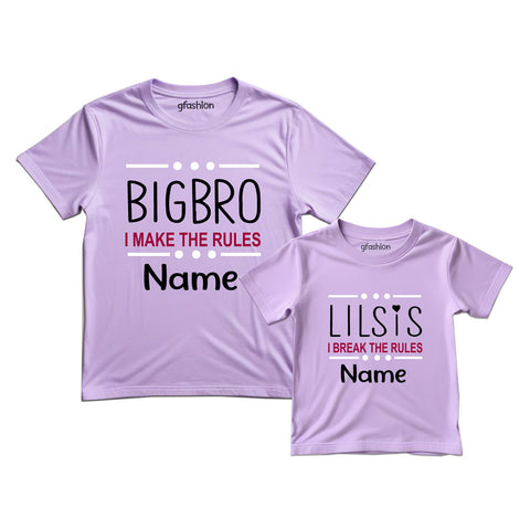 I make the Rules-I Break the Rules Big Bro-Lil Sis