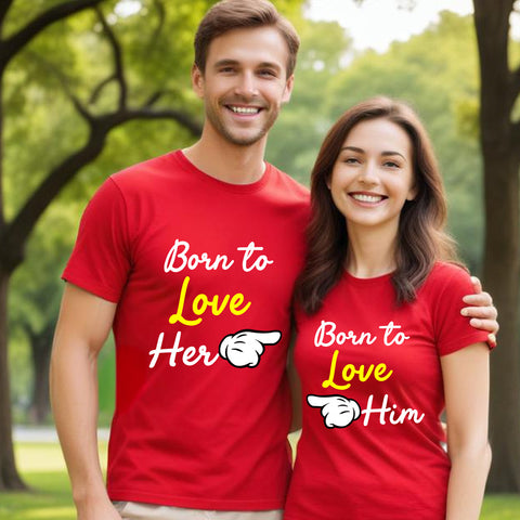 Couple T-shirts-born to love him-her