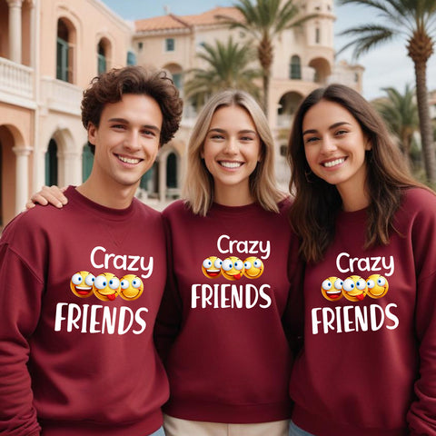 Crazy Friends Sweatshirts