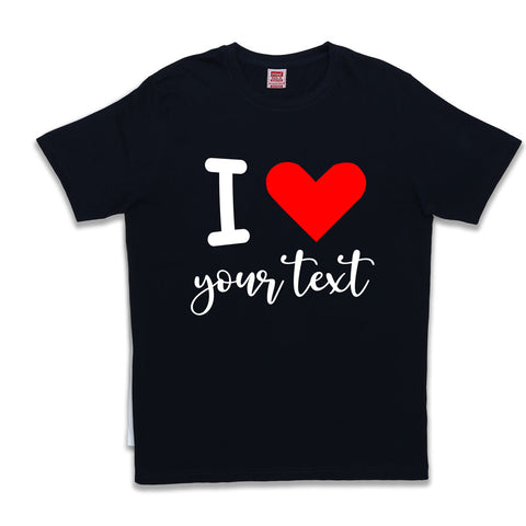Customize T-shirts i love with your text