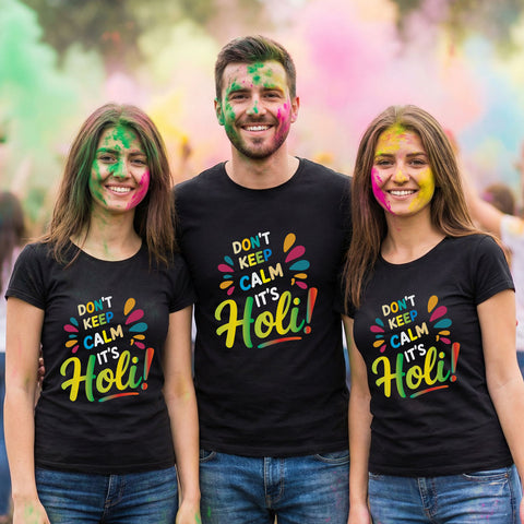 Don't Keep Calm It's Holi" Colorful Graphic Tees