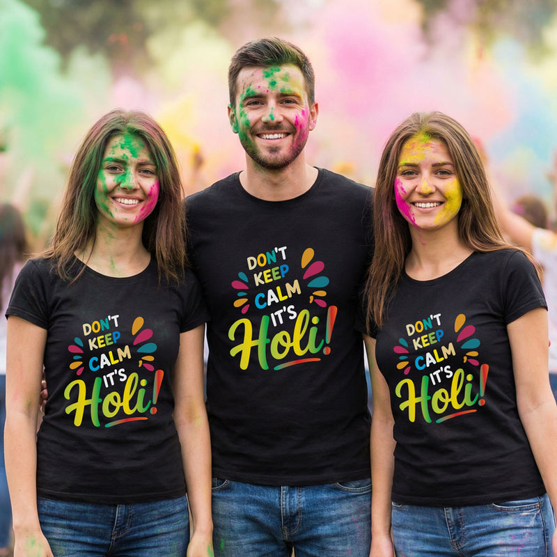 Don't Keep Calm It's Holi" Colorful Graphic Tees