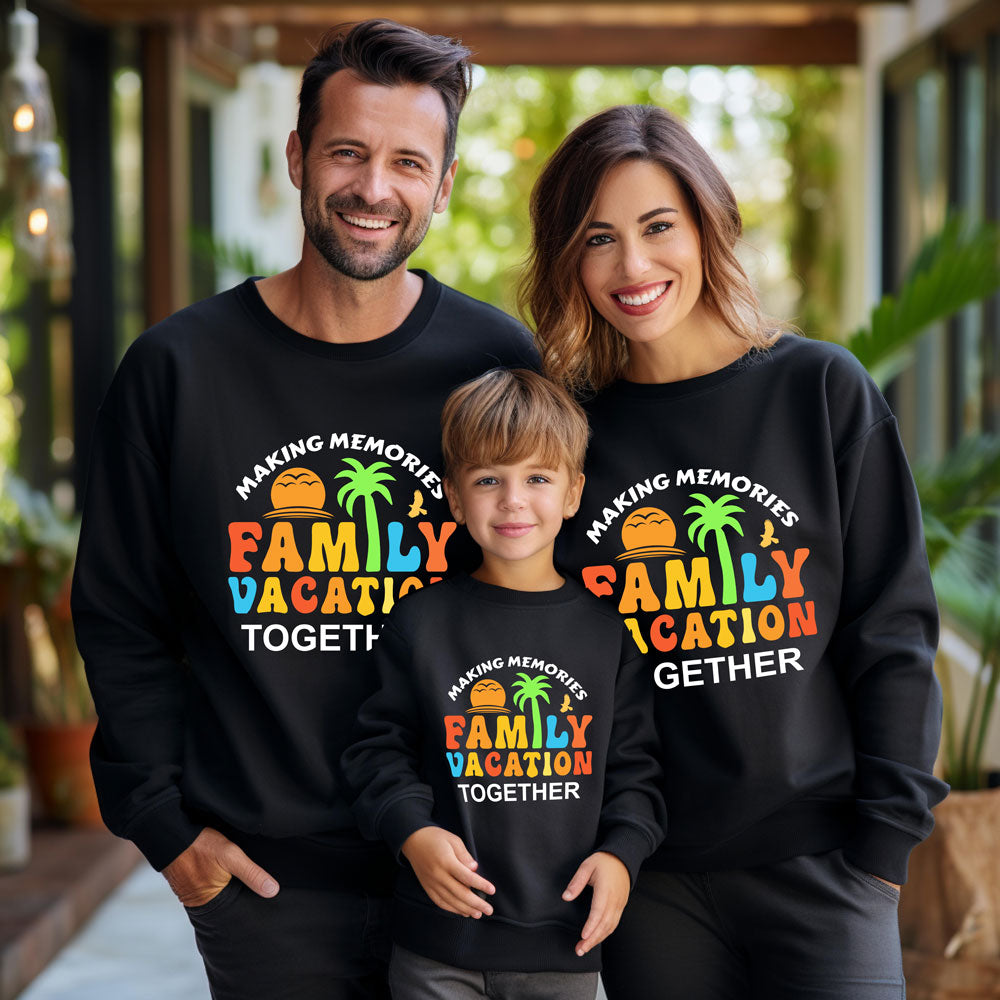 Family vacation making memories together sweatshirts