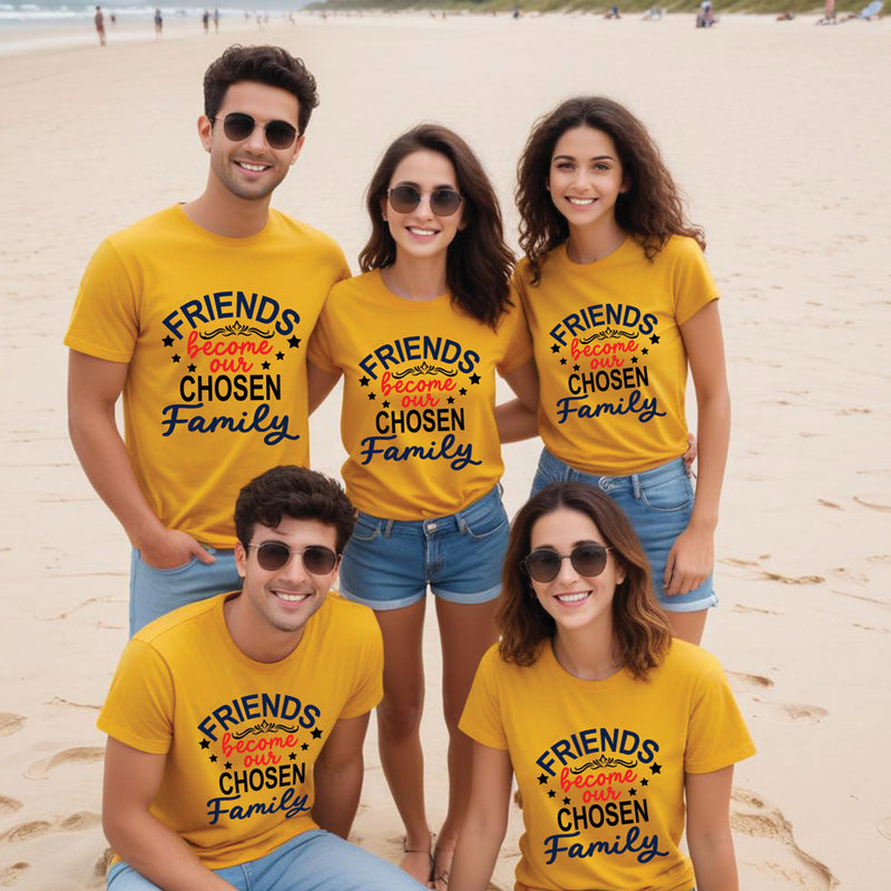 friends become our chosen family group tees