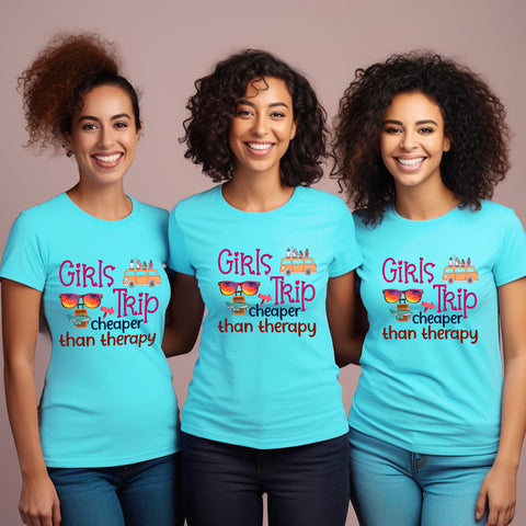 girls trip cheaper than therapy t-shirts