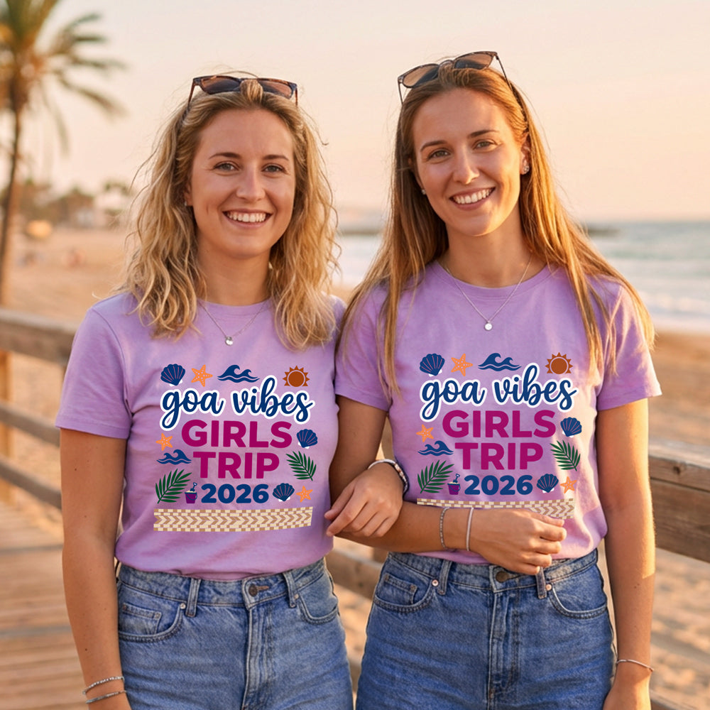 Goa Vibes Girl's Trip ladies t-shirts
