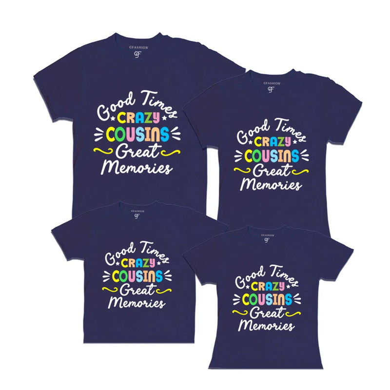 Good Times Crazy Cousins Great Memories T-shirts