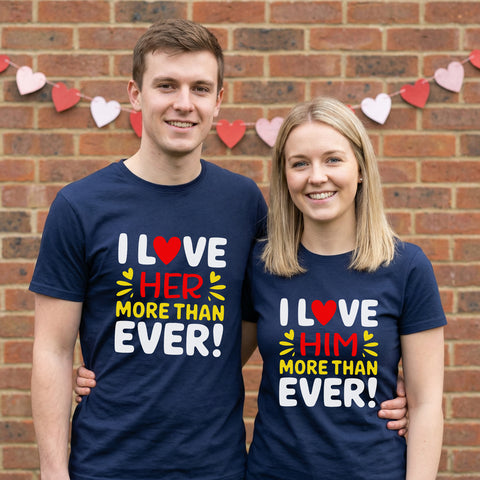 i love her more than ever i love him more than ever couple tshirts