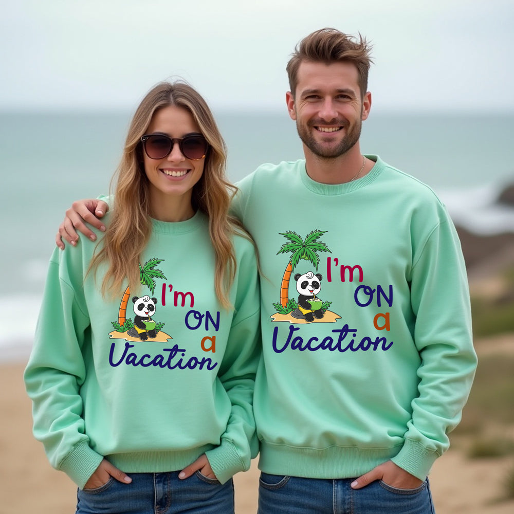 I'm on a vacation vacation sweatshirts