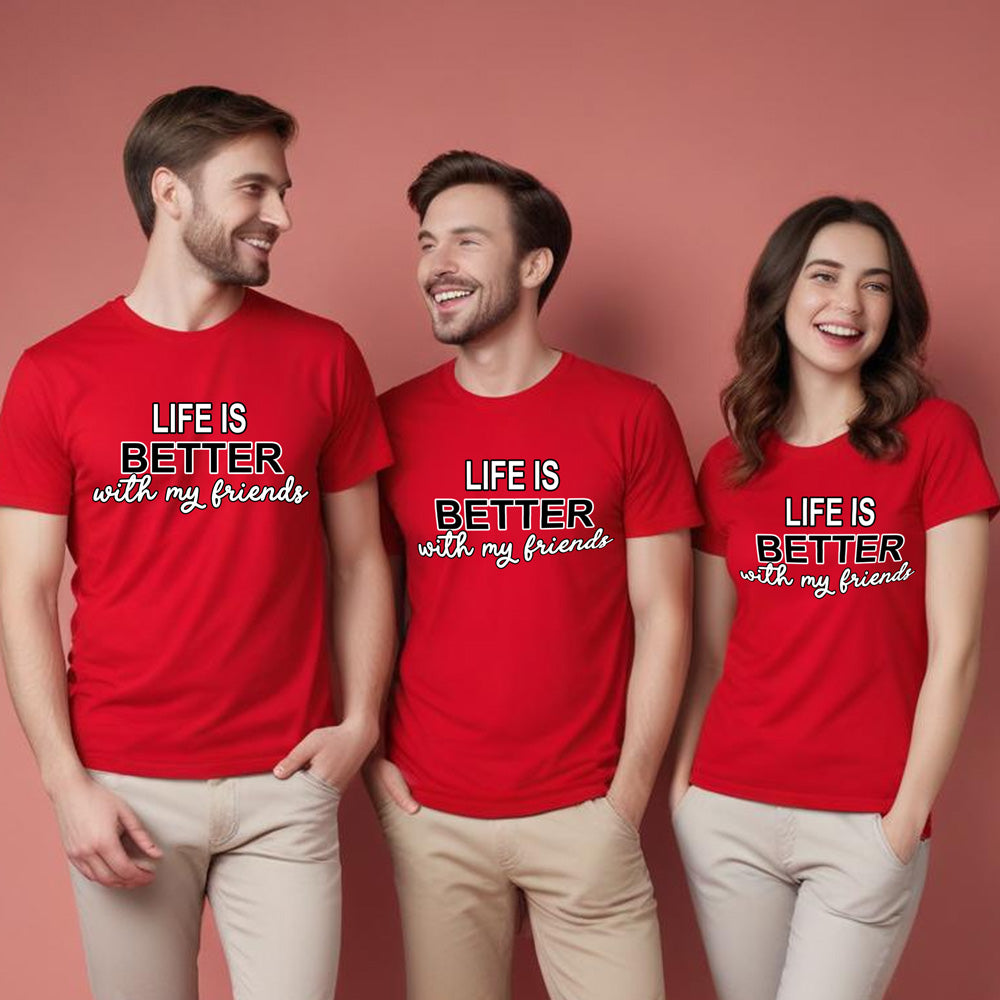 life is better with friends t-shirts