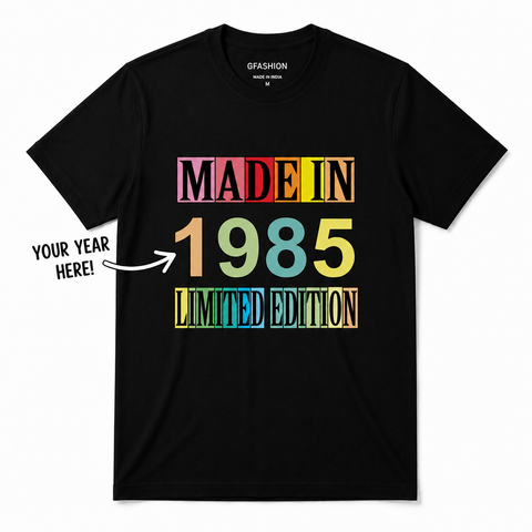 Personalized Birth Year T-Shirt | Made In Custom Year Limited Edition