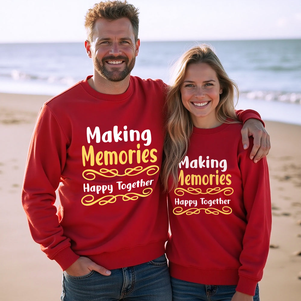 Making Memories Together Sweatshirts