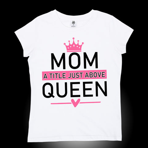 queen t shirt for mom