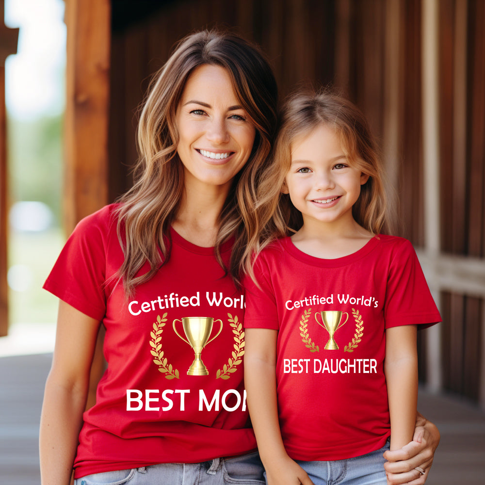 CERTIFIED WORLD'S BEST MOM DAUGHTER MATCHING FAMILY T SHIRTS