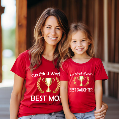 CERTIFIED WORLD'S BEST MOM DAUGHTER MATCHING FAMILY T SHIRTS