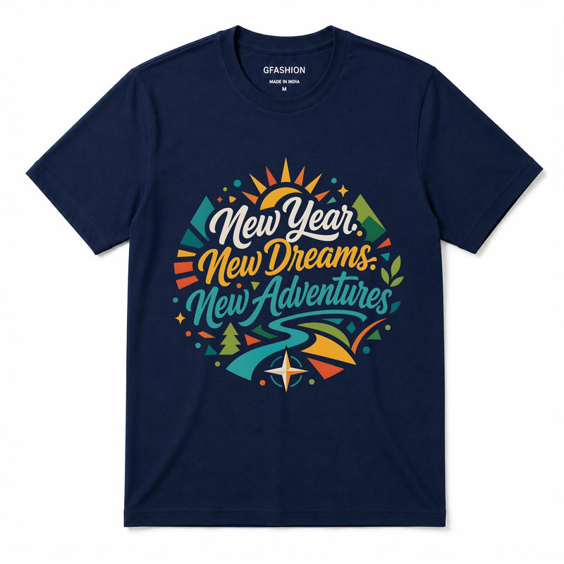 New Year New Dreams New Adventures T-Shirt