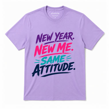 New Year New Me Same Attitude T-Shirt