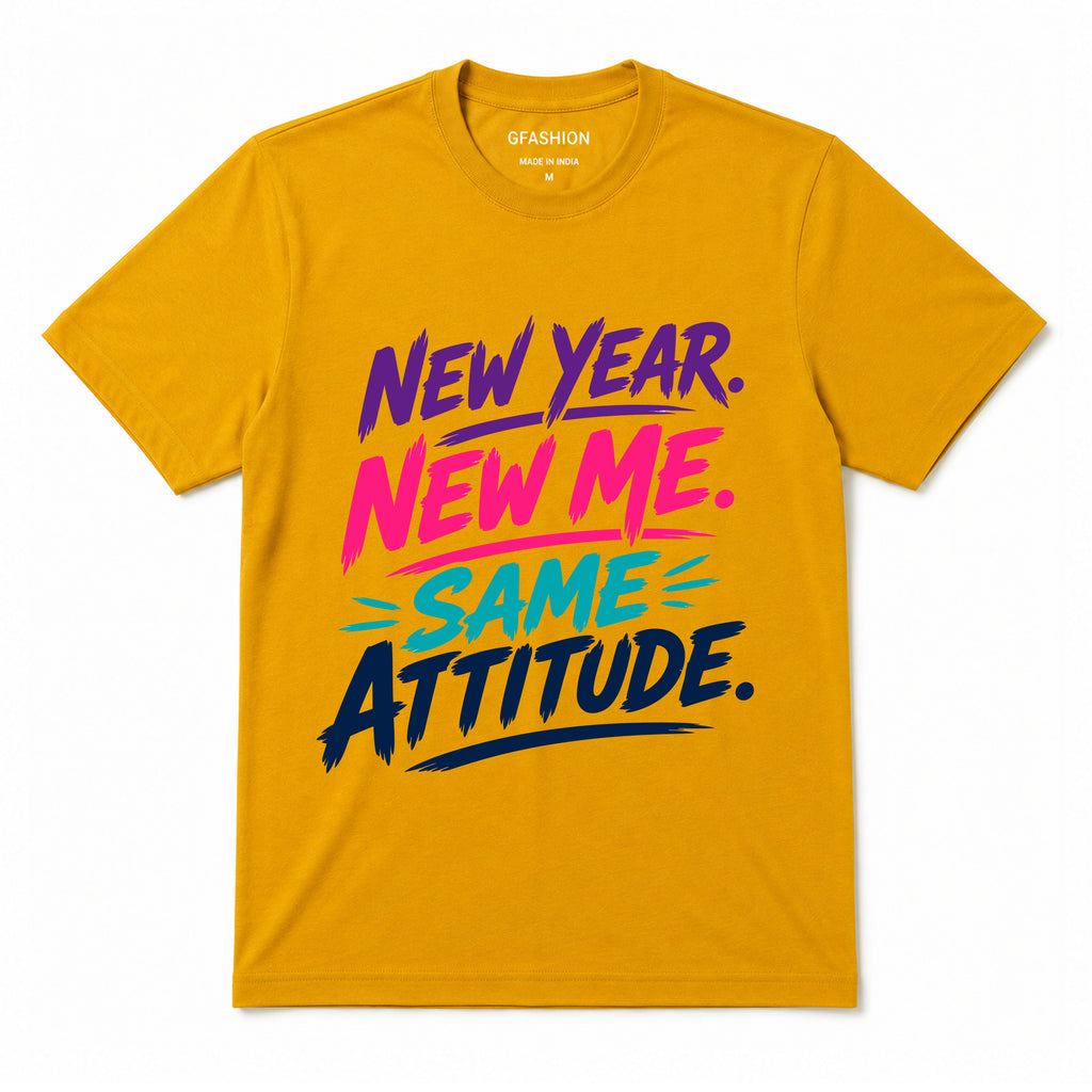 New Year New Me Same Attitude T-Shirt