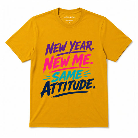 New Year New Me Same Attitude T-Shirt